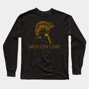 Molon Labe - Spartan / Gun Rights Shirt Long Sleeve T-Shirt